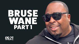 Bruse Wane | Part 1: You're Also Gonna Get Screwed, You're Never Gonna See The Money