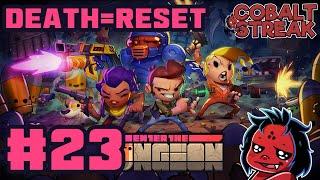 [DEATH = RESET] Enter The Gungeon #23