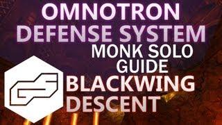 Monk Solo Guide: Omnotron Defense System 10N