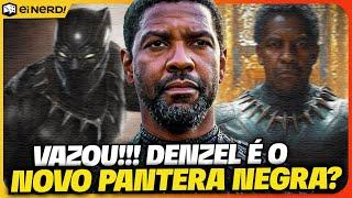 PANTERA NEGRA 3! DENZEL WASHINGTON É O NOVO PANTERA? TÁ CERTO ISSO?