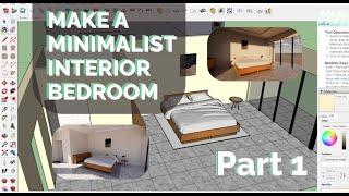 MAKE A MINIMALIST INTERIOR BEDROOM