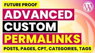 Advanced Permalink Redirects for Any Post Type in WordPress | Future Proof Custom Permalinks