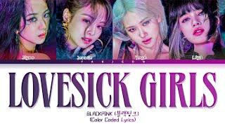 BLACKPINK 'Lovesick Girls' Lyrics Tradução/Legendado (Color Coded Lyrics)