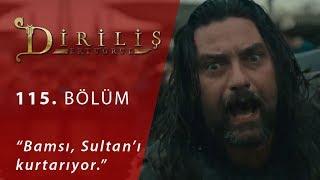 Diriliş Ertuğrul 115. Bölüm - Bamsı, Sultan’ı kurtarıyor.