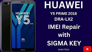 Huawei  Y5 Prime DRA LX2 IMEI Repair | How to Repair imei Of MediaTek Chipset With Sigma key