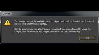 Adobe Audition error: The sample rates of the audio input and output devices do not match