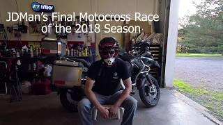 JDMan's Final Motorcross Race of the 2018 Season