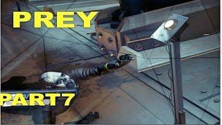 P R E Y  Gameplay Walkthrough Part 7   ' Escape Attempt '