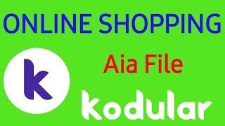 ONLINE SHOPPING APP AIA FILE KODULAR  | HOW TO CREATE SHOPPING APP