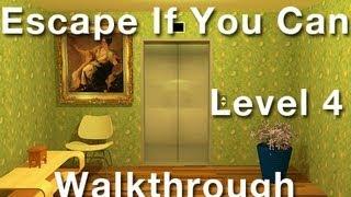 Escape If You Can - Level 4 Walkthrough