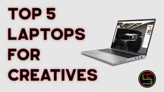 TOP 5 best Laptops for creative professionals