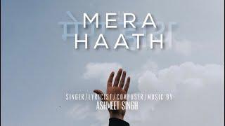 Mera Haath - Ashmeet Singh | (Official Music Video)  | Trending Music