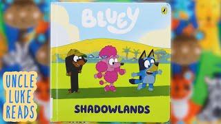 Bluey: Shadowlands | AUSSIE READ ALOUD for Kids