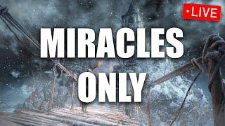 Dark Souls 3 miracles only day 2 pt.2