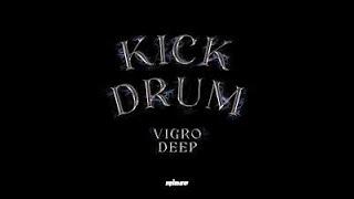 Vigro Deep - Kick Drum ft Junior Taurus (Official Audio)