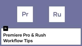 Adobe Premiere Pro vs Adobe Rush Workflow Tips