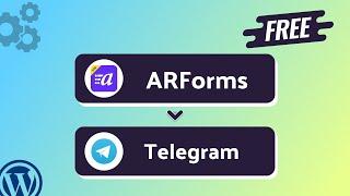 Integrating ARForms with Telegram | Step-by-Step Tutorial | Bit Integrations