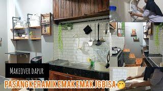 MAKEOVER DAPUR (PASANG KERAMIK SENDIRI TANPA TUKANG)