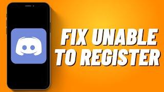 How to Fix Unable to Register in Discord (2023)