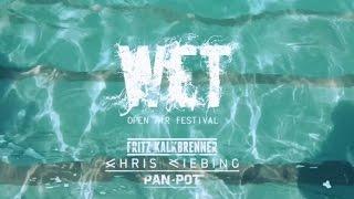 WET Open Air with Pan Pot, Fritz Kalkbrenner and Chris Liebing