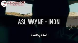 Asl Wayne - Inon (klip) | Xarezm VIP