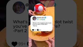 Part2What's the biggest plot twist you've seen inreal life?#story #reddit #storytime #redditstories