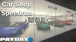 Payday 2 - Car Shop - Speedrun - DSOD