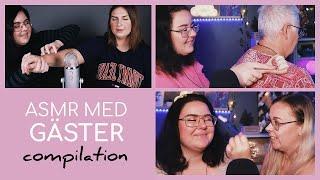 ASMR Med Gäster  (lååång compilation)