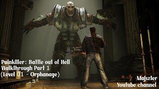 Painkiller: Battle out of Hell - Walkthrough Part 1 (Level 01 - Orphanage)