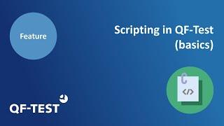 Scripting in QF-Test (basics) | GUI Test Tool for Java, Web, Android and Windows