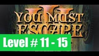 You Must Escape 3 Level 11 12 13 14 15 Walkthrough | Mobest Media |