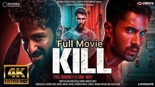 Kill Full HD Movie In Hindi 2024 | Lakshay | Tanya Maniktalal | Raghav Juyal | Review and facts