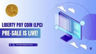 Liberty Pay Coin (LPC) Pre-Sale is LIVE at an Exclusive Rate of JUST $0.25! #LibertyPayCoin