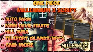 Roblox One Piece: Millennium 3 Hack/Script AUTO FARM, FARM DEVIL FRUITS, KILL AURA AND MORE