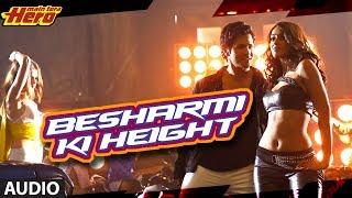 Besharmi Ki Height Full Song (audio) Main Tera Hero | Varun Dhawan, Ileana D'Cruz, Nargis Fakhri