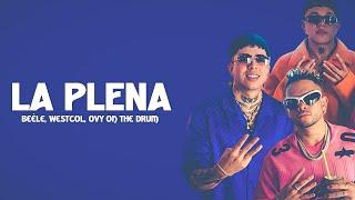 Beéle, Westcol, Ovy On The Drums - LA PLENA (W Sound 05) (Letra/Lyrics)