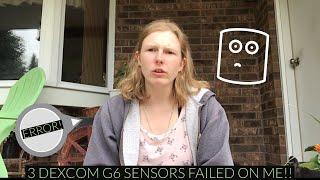 STORY TIME: I HAD 3 DEXCOM G6 SENSORS FAIL ME IN A ROW! (INACCURATE READINGS/CALIBRATION ERROR)