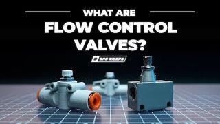 What are Flow Control Valves?