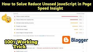 how to reduce unused javascript in blogger | how to remove unused javascript