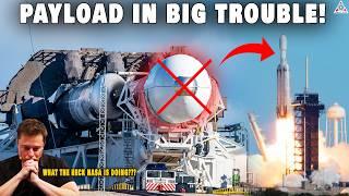 Falcon Heavy's Payload in BIG TROUBLE! What the heck NASA Is Doing???