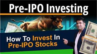 Pre-IPO Investing | How to Invest in Pre-IPO Stocks