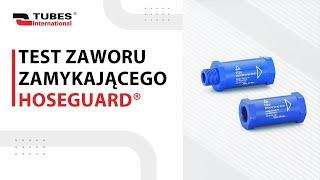 Test zawór zamykający, awaryjny HoseGuard® - Tubes International