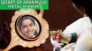 Secret Behind most Precious Metal Mirror in the World | Aranmula Kannadi, a Family Legacy| Culturati