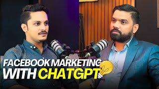 Facebook Marketing with ChatGPT | Tahseen Islam Podcast | Gain With Tahseen