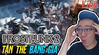 Chương 2 game xây dựng chiến thuật siêu khó siêu cuốn Frostpunk 2! (22/9)