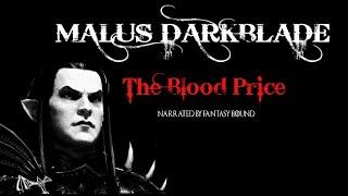 The Chronicles of Malus Darkblade, Volume 1 The Blood Price FULL AUDIOBOOK