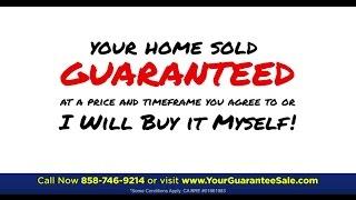 Your Home SOLD Guaranteed At Your Price or I'll Buy It!*