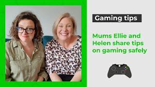 Mums Ellie Gibson & Helen Thorn on talking to kids about gaming | Internet Matters & Electonic Arts