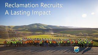 Reclamation Recruits: A Lasting Impact