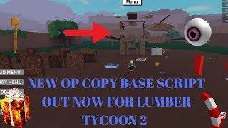 NEW OP COPY BASE SCRIPT OUT NOW FOR LUMBER TYCOON 2 (NEW UPDATED SCRIPT ROBLOX)